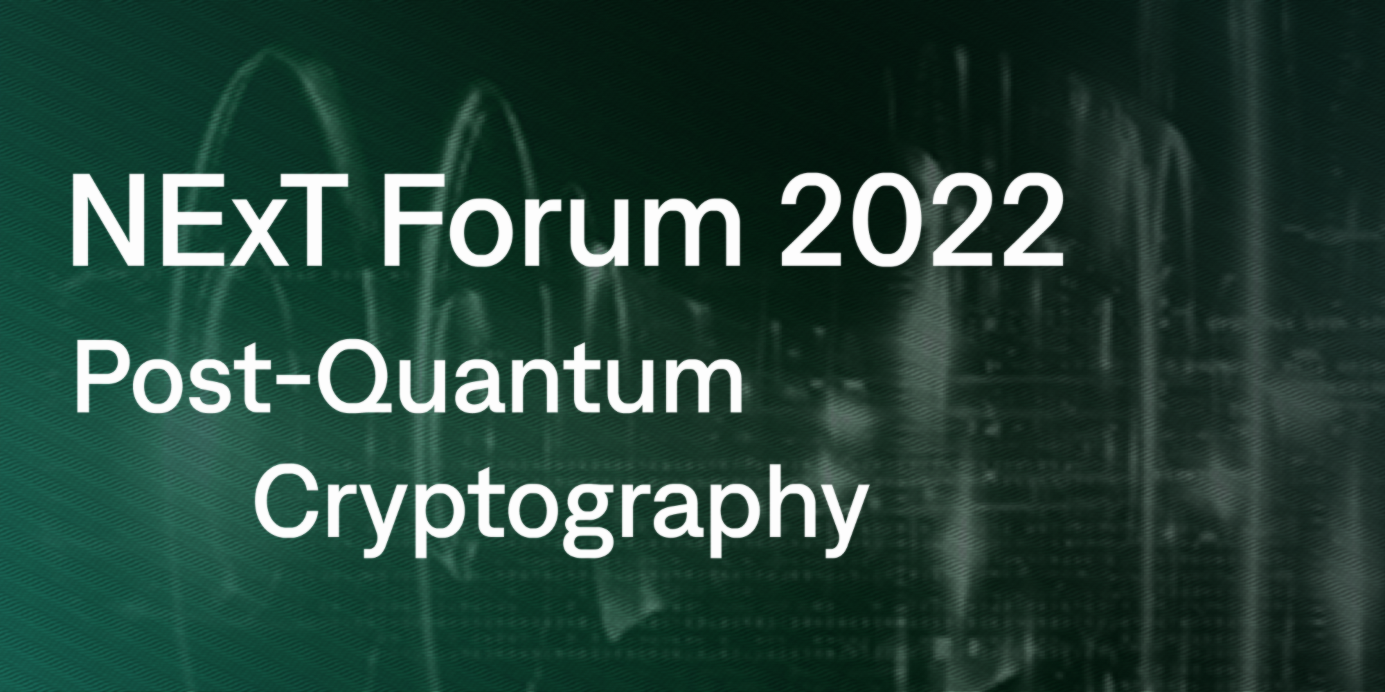 NExT Forum 2022: A Tutorial on Post-Quantum Cryptography cover
