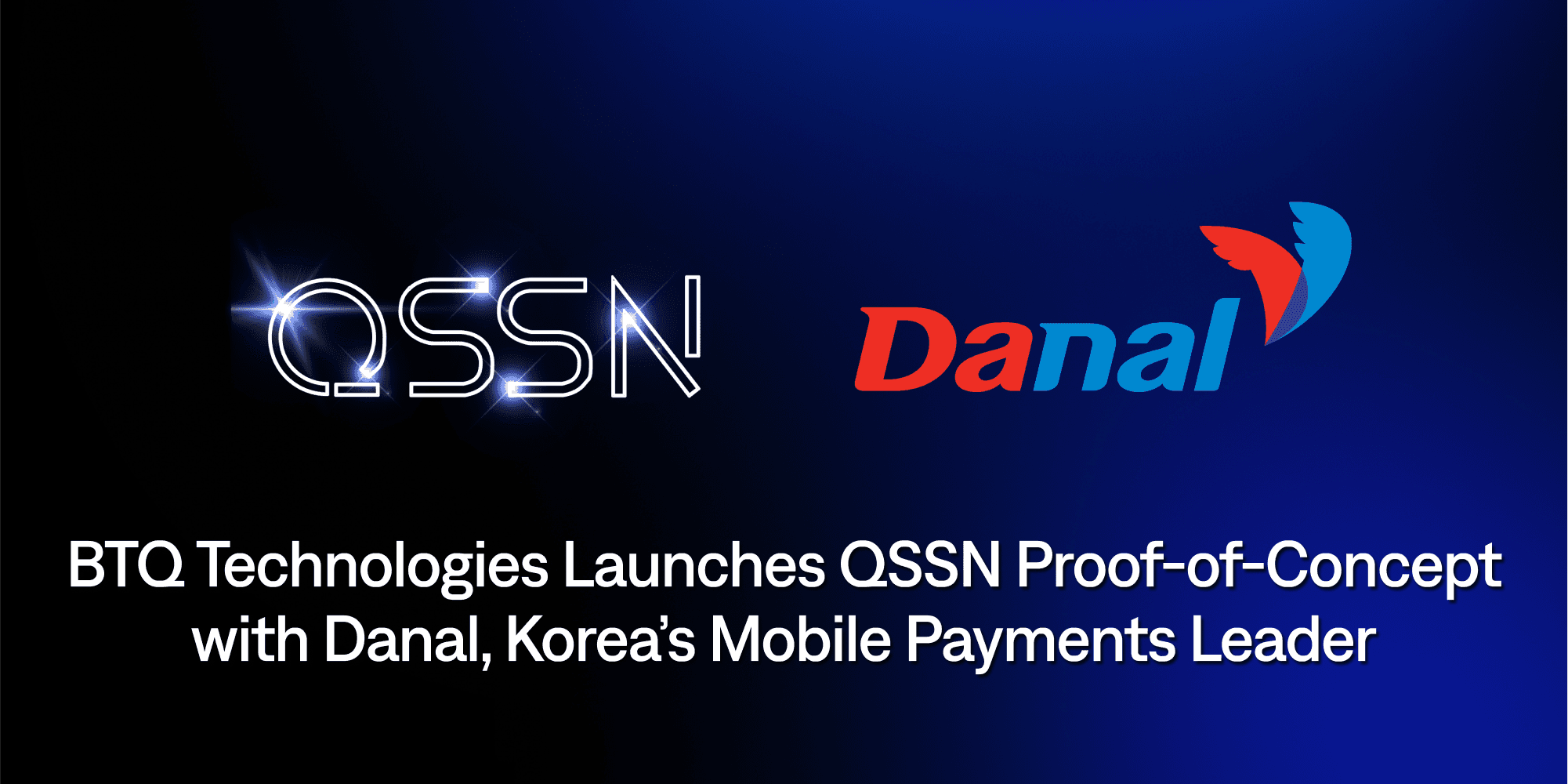 BTQ Technologies Launches QSSN Proof-of-Concept with Danal, Korea's Mobile Payments Leader cover